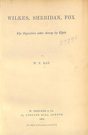 Bild des Verkufers fr WILKES, SHERIDAN, FOX: The Opposition Under George the Third. zum Verkauf von WeBuyBooks