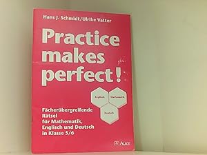 Seller image for Practice makes perfect!: Fcherbergreifende Rtsel fr Mathematik, Englisch und Deutsch in Klasse 5/6 for sale by Book Broker