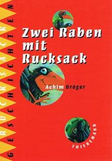 Seller image for Zwei Raben mit Rucksack: Thienemanns Rucksackgeschichten for sale by Antiquariat Buchhandel Daniel Viertel