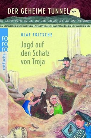 Seller image for Jagd auf den Schatz von Troja (Der geheime Tunnel, Band 2) for sale by Antiquariat Buchhandel Daniel Viertel