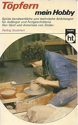 Bild des Verkufers fr Tpfern, mein Hobby. von G. u. A. von Stokar / Humboldt-Taschenbuch ; 384 : Freizeit, Hobby, Quiz zum Verkauf von Antiquariat Buchhandel Daniel Viertel