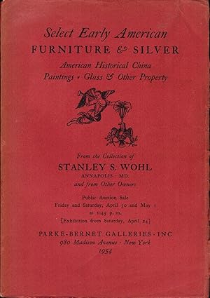 Select Early American Furniture & Silver, American Historical China, Paintings, Glass & Other Pro...