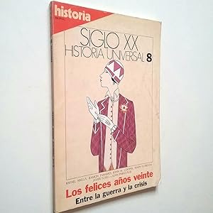 Seller image for Los felices aos veinte. Entre la guerra y la crisis (Historia Universal, Siglo XX, 8) for sale by MAUTALOS LIBRERA