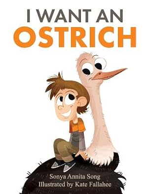 Bild des Verkufers fr I Want an Ostrich (Hardback or Cased Book) zum Verkauf von BargainBookStores