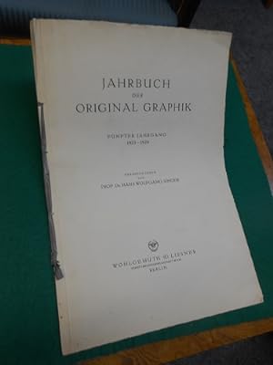 Jahrbuch der Original Graphik. 5. Jahrgang. 1923 - 1924. Herausgegeben von Prof. Dr. H. W. Singer.