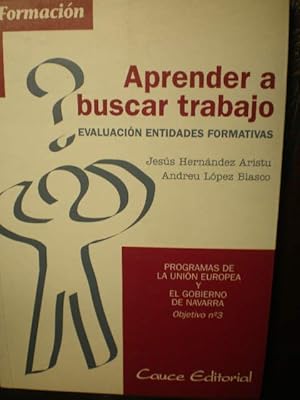 Imagen del vendedor de Aprender a buscar trabajo. Evaluacin entidades formativas a la venta por Librera Antonio Azorn
