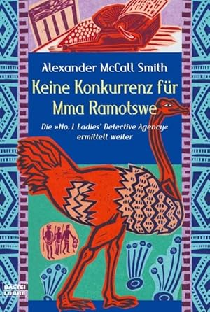 Keine Konkurrenz für Mma Ramotswe: Die "No. 1 Ladies Detectiv Agency" ermittelt weiter (Allgemein...