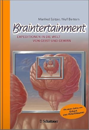 Immagine del venditore per Braintertainment: Expeditionen in die Welt von Geist & Gehirn venduto da Antiquariat Armebooks