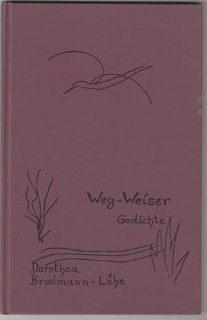 Weg-Weiser Gedichte Illustr. Dorothea Brodmann-Löhe