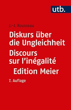 Bild des Verkufers fr Diskurs ber die Ungleichheit Discours sur l'ingalit : Kritische Ausgabe des integralen Textes.Mit smtlichen Fragmenten und ergnzenden Materialien nach den Originalausgaben und den Handschriften neu ediert, bersetzt und kommentiert zum Verkauf von AHA-BUCH GmbH