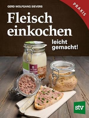 Seller image for Fleisch einkochen : leicht gemacht!, Praxisbuch for sale by AHA-BUCH GmbH