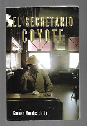 Imagen del vendedor de SECRETARIO COYOTE - EL a la venta por Desvn del Libro / Desvan del Libro, SL