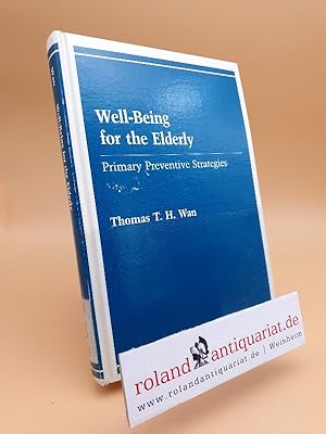 Bild des Verkufers fr Well-Being for the Elderly: Primary Preventive Strategies zum Verkauf von Roland Antiquariat UG haftungsbeschrnkt