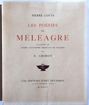 Les Poésies de Méléagre. Illustré de quinze eaux-fortes originales en couleurs par E. Chimot.