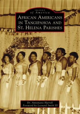 Immagine del venditore per African Americans in Tangipahoa & St. Helena Parishes (Paperback or Softback) venduto da BargainBookStores