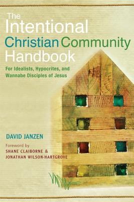 Seller image for Intentional Christian Community Handbook: For Idealists, Hypocrites, and Wannabe Disciples of Jesus (Paperback or Softback) for sale by BargainBookStores