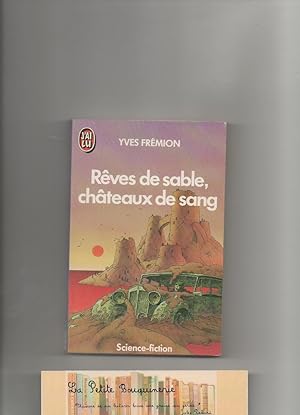 Bild des Verkufers fr Rves de sable, chteaux de sang zum Verkauf von La Petite Bouquinerie