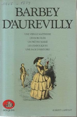 ROMANS. Une vieille maîtresse L'ensorcelée Un prêtre marié Les diaboliques Une page d'histoire