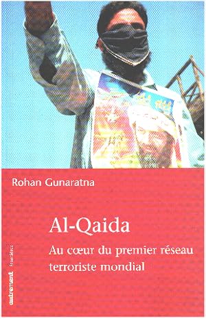 Al-Qaida : Au coeur du premier réseau terroriste mondial