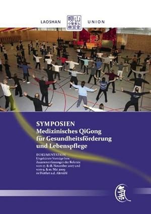 Image du vendeur pour Symposien: Medizinisches QiGong fr Gesundheitsfrderung und Lebenspflege mis en vente par buchversandmimpf2000