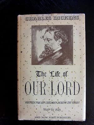 Life of Our Lord. Written for his children during the years 1846 to 1849.