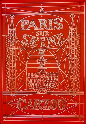 Paris sur Seine. Presentation de Jean-Marie Carzou. (M. Texten v. Claude Roy, Aragon, Rainer Mari...