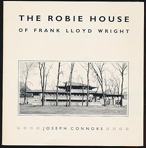 Image du vendeur pour The Robie House of Frank Lloyd Wright. mis en vente par Antiquariat Lenzen