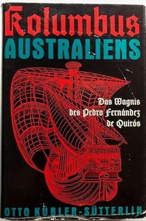 Seller image for Kolumbus Australiens. Das Wagnis des Pedro Fernndez de Quirs. for sale by Antiquariat Lohmann