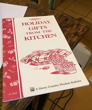 Image du vendeur pour Holiday Gifts from the Kitchen: Storey Country Wisdom Bulletin A-164 mis en vente par Xochi's Bookstore & Gallery