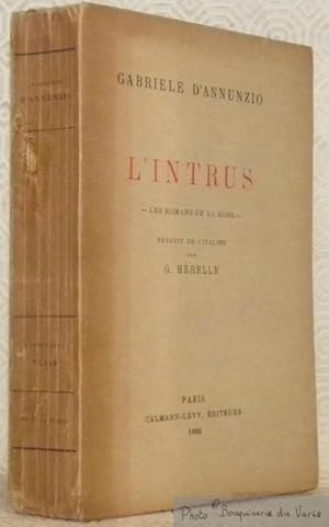 Bild des Verkufers fr L'intrus. Les romans de la rose. Traduit de l'italien par H. Hrelle. zum Verkauf von Bouquinerie du Varis