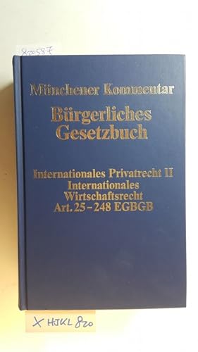 Bild des Verkufers fr Mnchener Kommentar zum Brgerlichen Gesetzbuch Bd. 11: Internationales Privatrecht II, Internationales Wirtschaftsrecht, Einfhrungsgesetz zum Brgerlichen Gesetzbuche (Art. 25-248) zum Verkauf von Gebrauchtbcherlogistik  H.J. Lauterbach