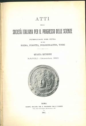 Atti della Società Italiana per il progresso delle Scienze. Quarta Riunione, Napoli, Dicembre 1910