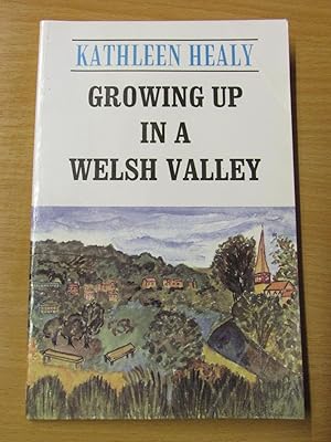 Seller image for Growing Up in a Welsh Valley for sale by Cariad Books