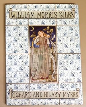 William Morris Tiles: The Tile Designs of Morris and His Fellow-Workers