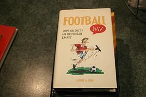 Seller image for Football Wit: Quips and Quotes for the Football Fanatic for sale by SGOIS