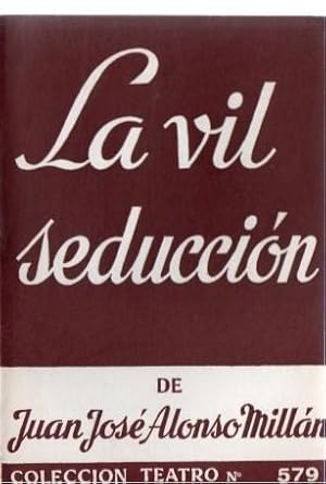 LA VIL SEDUCCION.