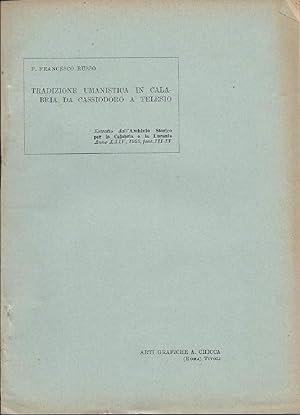 Imagen del vendedor de TRADIZIONE UMANISTICA IN CALABRIA DA CASSIODORO A TELESIO (1955) a la venta por Invito alla Lettura