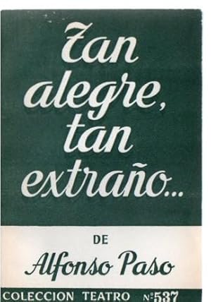 TAN ALEGRE, TAN EXTRAÑO.