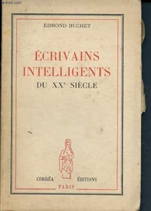 Seller image for Ecrivains intelligents du XXe sicle (Marcel Proust, Andr Gide, Paul Valry) for sale by Le-Livre