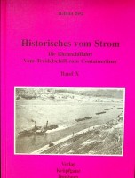 Imagen del vendedor de Historisches vom Strom, Band X Die Rheinschiffahrt Vom Treidelschiff zum Containerline a la venta por nautiek