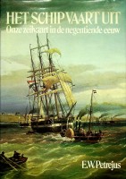 Seller image for Het Schip Vaart Uit Onze zeilvaart in de 19e eeuw for sale by nautiek