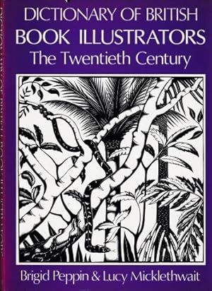 Seller image for Dictionary of British Book Illustrators - The Twentieth Century for sale by timkcbooks (Member of Booksellers Association)