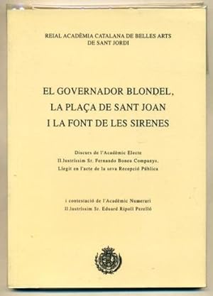 Immagine del venditore per EL GOVERNADOR BLONDEL, LA PLAA DE SANY JOAN I LA FONT DE LES SIRENES venduto da Ducable Libros