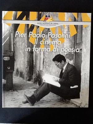 Seller image for PIER PAOLO PASOLINI. IL CINEMA IN FORMA DI POESIA for sale by Il Mondo Nuovo