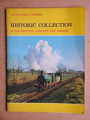 Seller image for The Bluebell Railway's Historic Collection of Locomotives Coaches and Goods Vehicles. for sale by N. G. Lawrie Books