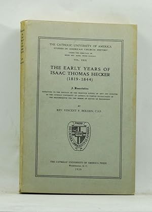 The Early Years of Isaac Thomas Hecker (1819-1844): A Dissertation Submitted to the Faculty of th...