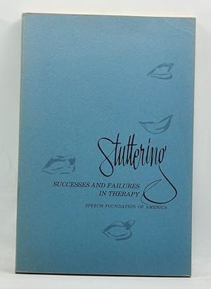 Stuttering: Successes and Failures in Therapy; Actual Case Histories as Reported By Certain Autho...