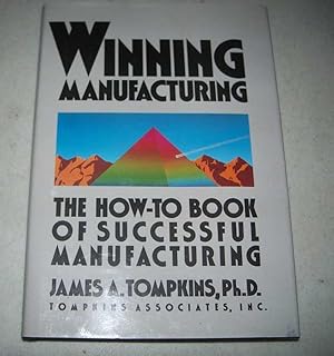 Imagen del vendedor de Winning Manufacturing: The How To Book of Successful Marketing a la venta por Easy Chair Books