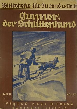 Seller image for Gunner, der Schlittenhund und andere abenteuerliche Geschichten, for sale by Versandantiquariat Hbald