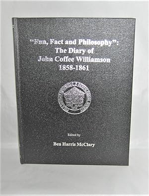 Imagen del vendedor de Fun, Fact and Philosophy": The Diary of John Coffee Williamson 1858-1861 a la venta por Books About the South